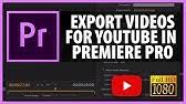 Learn how to export a video in adobe premiere pro cc and the best settings for youtube. Best Youtube Export Settings With Adobe Premiere Pro Cs6 Youtube