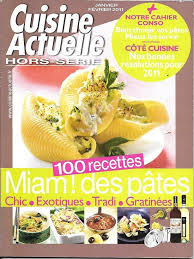 Cuisine Actuelle Hors Serie Janvier Fevrier 2011 100 Recettes Special Pates Cuisine Cuisine Actuelle Recette