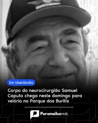 O corpo do neurocirurgião pediátrico e professor voluntário da Universidade  Federal de Uberlândia (UFU), Samuel Caputo de Castro, de 78 anos, chega a  Uberlândia na madrugada deste domingo (4), após uma semana