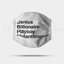 I'm just a boy, staring at a screen, asking it to validate me. Genius Billionaire Playboy Philantropist Tony Stark Quote Mask Teepublic