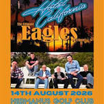 HOTEL CALIFORNIA The Ultimate Eagles Tribute at Hermanus Golf Club