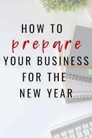 How To Prepare Your Business For The New Year Sitename In 2020 Small Business Tips Business Tips Online Entrepreneur