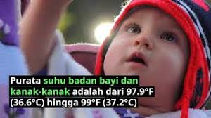 Kadang2 dia memberitahu ibu saya didepan. Suhu Demam Memahaminya Dan Cara Mengatasi Doctoroncall