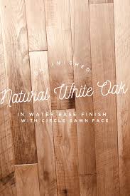 Munday Hardwoods Inc Is Offering Unfinished Natural White Oak Circle Sawn Face Hardwood Floors The Natur Hardwood Floors White Oak Hardwood Floors Flooring