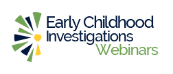 Early childhood investigations offers free webinars to early childhood educators. Early Childhood Webinars Conference Quality Professional Development