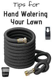 How often you should water a lawn is dependent on several factors, including the type of soil. Tips For Hand Watering Your Lawn Gardening Know How S Blog