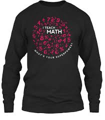 I Teach Math Exclusive Math Shirts Teaching Math Math
