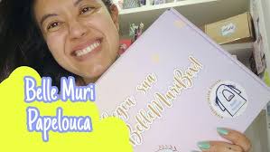 Unboxing Belle Muri Mega edição Papeloucas