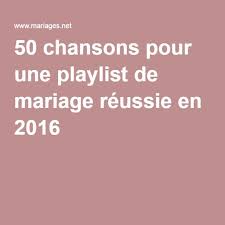 50 Chansons Pour Une Playlist De Mariage Reussie En 2016 Playlist Mariage Mariage Chansons Mariage