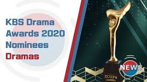 List of dramas aired in korea by network in 2020. Kbs Drama Awards 2020 Nominees Dramas Youtube