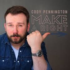 Rising Independent Artist Cody Pennington Releases 'Make A Right'