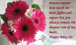 Thanks sister for everything and wishing you a very happy birthday! Happy Birthday Wishes And Quotes For Sister Best Wishes