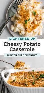 Lightened Up Cheesy Potato Casserole Recipe Cheesy Potatoes Gluten Free Potatoes Whole Food Recipes