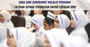 Anda sedang mencari kerja sektor kerajaan? Cara Jadi Jururawat Melalui Program Latihan Separa Perubatan Untuk Lepasan Spm Edu Bestari