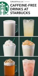 We did not find results for: Starbucks Caffeine Free Drinks Coffee At Three