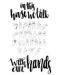 In This House We Talk With Our Hands Asl Chart Sign Language Alphabet Printable