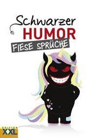 Schwarzer Humor Fiese Spruche Buch Versandkostenfrei Bei Weltbild De Bestellen