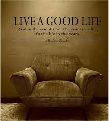 Quotes About Living The Good Life 58 Quotes