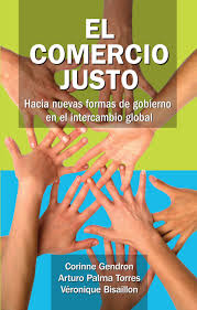 El comercio justo es considerado un enfoque alternativo al comercio convencional internacional, busca un desarrollo sostenible para los productores excluidos y desfavorecidos y proveer unas mejores condiciones comerciales a través de campañas de sensibilización. El Comercio Justo De Corinne Gendron Marea Editorial