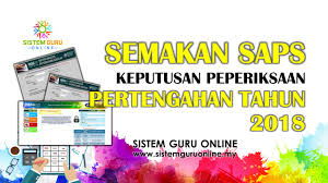Check spelling or type a new query. Semakan Saps Keputusan Peperiksaan Pertengahan Tahun 2018