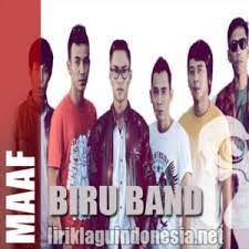 Find top songs and albums by biru band including kuatkan hatiku, maaf and more. Lirik Lagu Biru Band Maaf