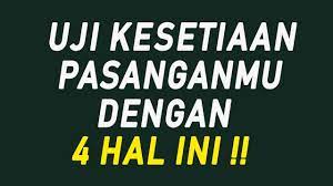 Nggak dipungkiri, terkadang dalam suatu hubungan ada rasa keraguan. 4 Cara Mudah Menguji Kesetiaan Pacar Sobatcinta Youtube