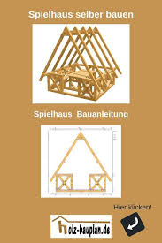 Spielhaus Bauen Bauanleitung Spielhaus Kinder Gartenhaus Selber Bauen Holz Bauplan Spielhaus Di Spielhaus Selber Bauen Gartenhaus Selber Bauen Selber Bauen
