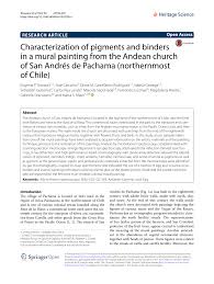Skip to content +56 9 4207 3790 +56 2 3210 6620 book online. Pdf Characterization Of Pigments And Binders In A Mural Painting From The Andean Church Of San Andres De Pachama Northernmost Of Chile