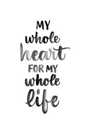 My Whole Heart For My Whole Life Best Blogs For Moms Best Blogs For Women Cydconverse Love Words Calligraphy Words Calligraphy Quotes