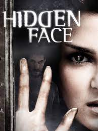 It is my favorite thriller movie because parts felt very similar to my life experience. The Hidden Face 2011 Rotten Tomatoes