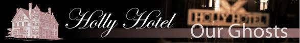 The Holly Hotel Been Referred To As The Most Haunted Historic Building In Michigan And Perhaps The Most Haunted In America B Haunted Hotel Hotel Most Haunted