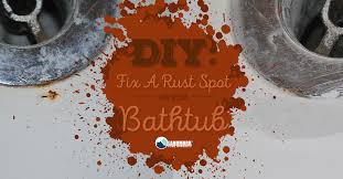 We understand that from a small rusty spot in your bathtub can lead to a bigger problem. Diy Fix A Rust Spot On Your Tub