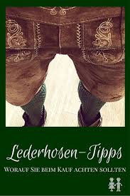 Tipps Zum Kauf Einer Lederhose In 2020 Lederhose Hosen Lederhose Manner
