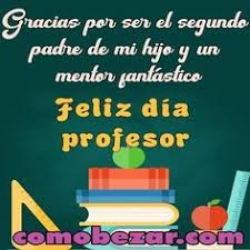 Por cual se exalta la labor de los maestros en su día en el municipio de cartago valle del cauca. 9 Ideas De Dia Del Profesor Felicitaciones Maestros Feliz Dia Del Profesor Felicitaciones Para Maestros