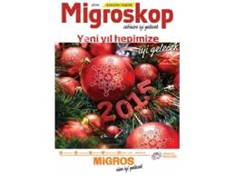 Migros 18 Aralık - 7 Ocak 2015 Yılbaşı Migroskop Dergisi İndirimleri! -  Market ve Gıda