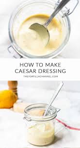 Caesar Salad Dressing Recipe Easy Dressing Recipe Homemade Caesar Salad Dressing Food Recipes