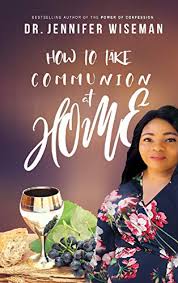 How to have communion service at home communion scripture communion prayer communion. How To Take Communion At Home Kindle Edition By Wiseman Jennifer Religion Spirituality Kindle Ebooks Amazon Com