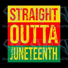 Slavery was outlawed nationwide with the ratification of the 15th amendment six months later. Straight Outta Junetennth Juneteenth Day Svg Juneteenth Svg Juneteenth Gift June 19th Juneteenth Independence Day Super Svg