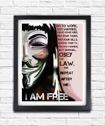 V for vendetta (2005) in 2027, the world is in turmoil and warfare, with the united states fractured as a result of prolonged second civil war and a pandemic of the st. V For Vendetta I Am Free Quote Print By Sargentillustration 30 00 V For Vendetta Quote Prints Typographic Poster