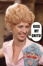 Kiss My Grits." Rest In Peace Polly Holliday.