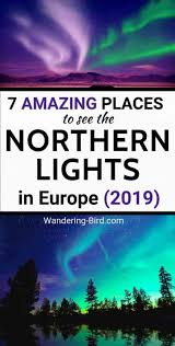 Where Can You See The Northern Lights In Europe 7 Amazing Locations See The Northern Lights Northern Lights Scotland Northern Lights Norway