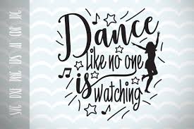 Download Dance Like No Is Watching Funny Quote Svg Graphic By Vector City Skyline Creative Fabrica PSD Mockup Templates