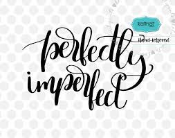 Perfectly Imperfect Svg Positive Quote Svg Inspirational Etsy In 2021 Positive Quotes Svg Quotes Motivational Svg