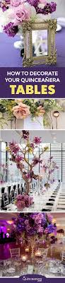 Centros de mesa para su quinceanera! How To Decorate Your Quinceanera Reception Tables Quinceanera
