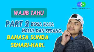 Contoh kalimat bahasa sunda dan artinya. Kosa Kata Bahasa Sunda Sehari Hari Dan Contoh Kalimat Belajar Bahasa Sunda 15 Youtube