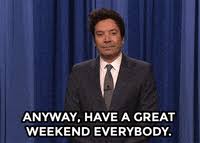 You can use them for free. Have A Good Weekend Gifs Get The Best Gif On Giphy