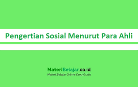 Maybe you would like to learn more about one of these? Pengertian Sosial Menurut Para Ahli Sosial Kelompok Dan Organisasi