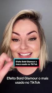 Efeito Bold Glamour: A Sensação do TikTok