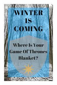And artist julio lacerda is one of them. Winter Is Coming Get Your Game Of Thrones Blanket Now