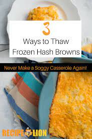 Why You Should Thaw Your Frozen Hash Browns Before Cooking How Frozen Hashbrown Recipes Hashbrown Recipes Hashbrowns